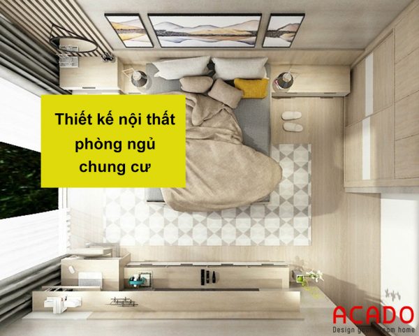 Thiết kế nội thất phòng ngủ chung cư - ACADO.VN